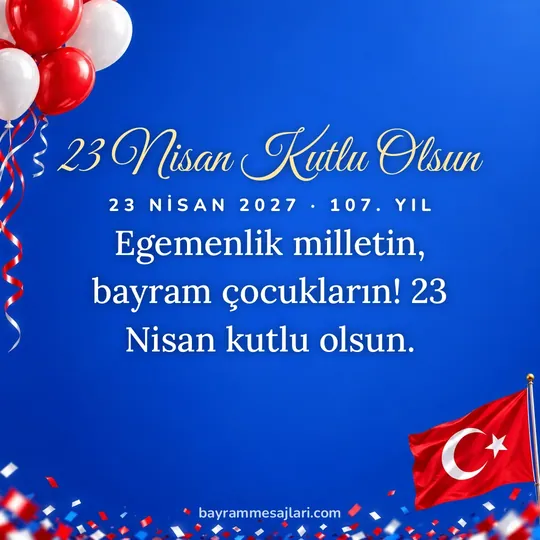 "23 Nisan Kutlu Olsun" yazılı resimli 23 Nisan mesajı, mavi arka planı: Egemenlik milletin, bayram çocukların! 23 Nisan kutlu olsun.