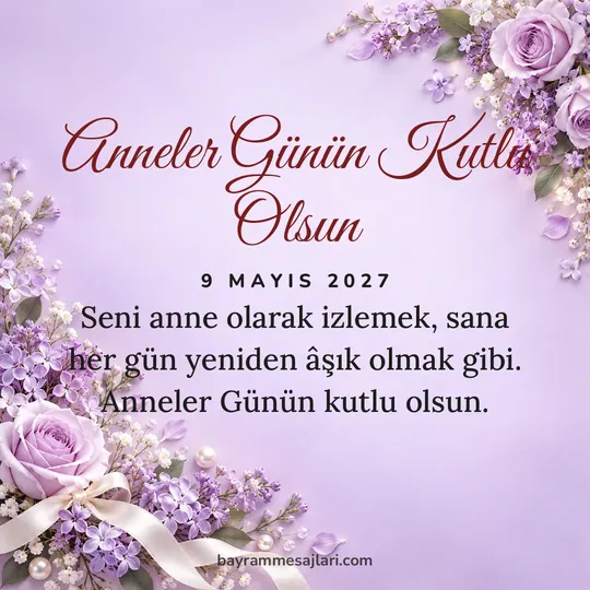 "Anneler Günün Kutlu Olsun" yazılı resimli Anneler Günü mesajı, lila, çerçeve arka planı: Seni anne olarak izlemek, sana her gün yeniden âşık olmak gibi. Anneler Günün kutlu olsun.