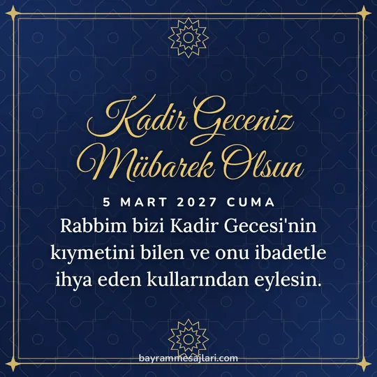 "Kadir Geceniz Mübarek Olsun" yazılı resimli kandil mesajı, lacivert zemin, altın yıldız motifi ve çerçeve: Rabbim bizi Kadir Gecesi'nin kıymetini bilen ve onu ibadetle ihya eden kullarından eylesin.
