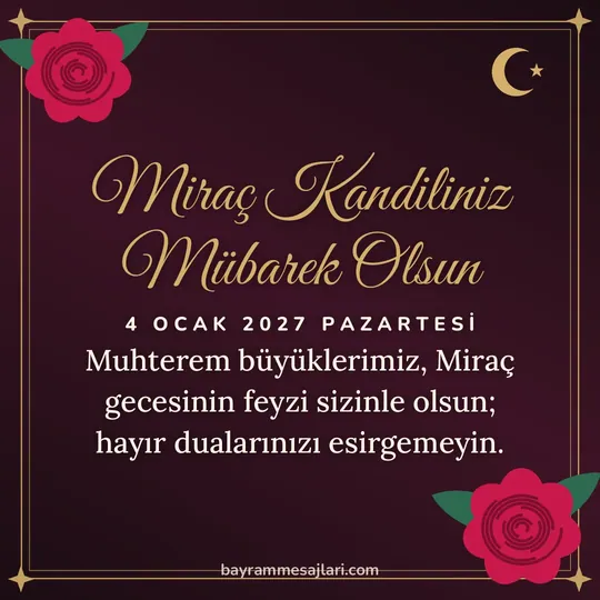 "Miraç Kandiliniz Mübarek Olsun" yazılı resimli kandil mesajı, koyu zeminde güller ve altın çerçeve: Muhterem büyüklerimiz, Miraç gecesinin feyzi sizinle olsun; hayır dualarınızı esirgemeyin.