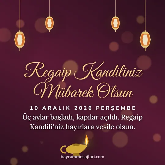 "Regaip Kandiliniz Mübarek Olsun" yazılı resimli kandil mesajı, bordo zeminde fenerler ve kandil: Üç aylar başladı, kapılar açıldı. Regaip Kandili'niz hayırlara vesile olsun.