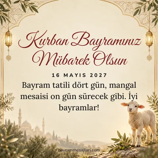 "Kurban Bayramınız Mübarek Olsun" yazılı resimli Kurban Bayramı mesajı, fildişi kemer, kuzu arka planı: Bayram tatili dört gün, mangal mesaisi on gün sürecek gibi. İyi bayramlar!