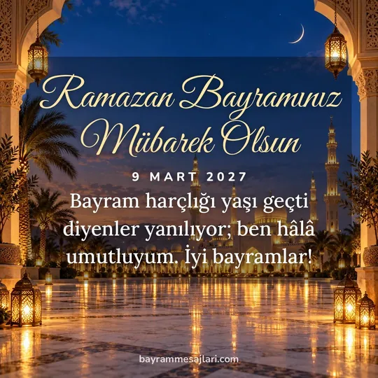 "Ramazan Bayramınız Mübarek Olsun" yazılı resimli Ramazan Bayramı mesajı, hilal ve cami, gri arka planı: Bayram harçlığı yaşı geçti diyenler yanılıyor; ben hâlâ umutluyum. İyi bayramlar!