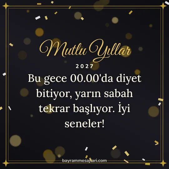 "Mutlu Yıllar" yazılı resimli yılbaşı mesajı, siyah zeminde altın simler ve çerçeve: Bu gece 00.00'da diyet bitiyor, yarın sabah tekrar başlıyor. İyi seneler!