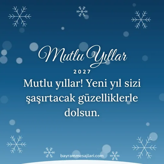 "Mutlu Yıllar" yazılı resimli yılbaşı mesajı, mavi zeminde kar taneleri: Mutlu yıllar! Yeni yıl sizi şaşırtacak güzelliklerle dolsun.